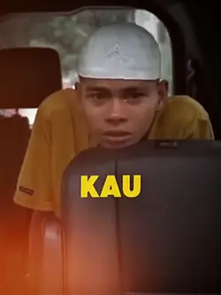 kau adalah yg bilang