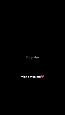 minha menina.