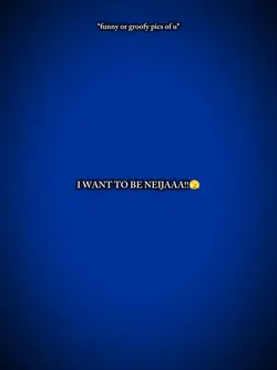 I WANT TO BE NINJAAA