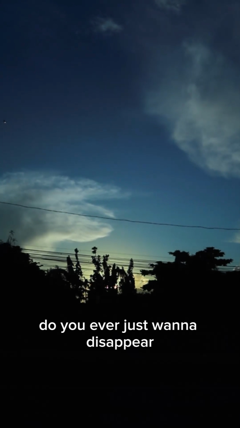 want to disappear...