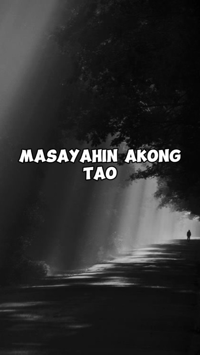 Masayahin akong tao
