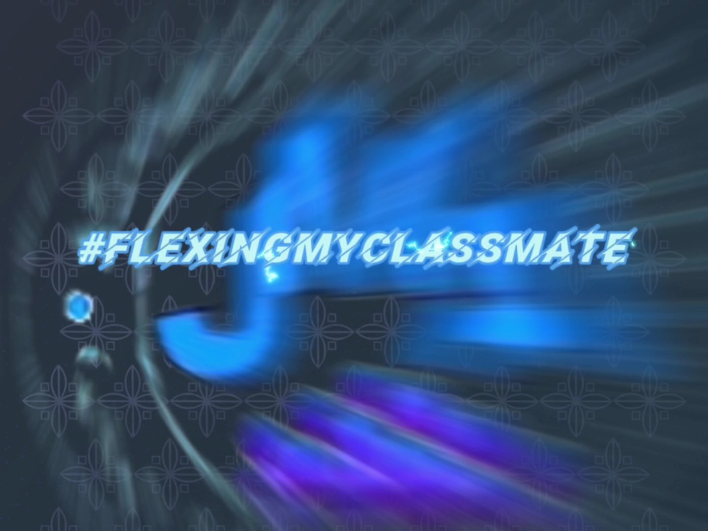 FlexingMyClassmatE A