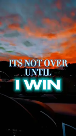 UNTIL I WIN!!!