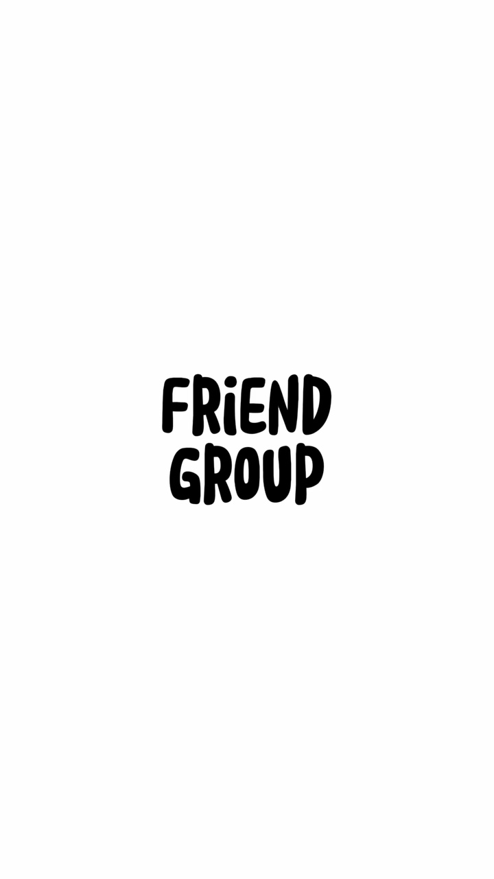 Friend group ☻