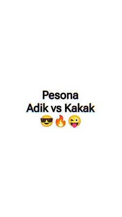 Adik vs Kakak
