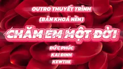 OUTRO THUYẾT TRÌNH 1