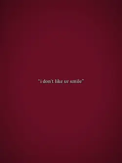 IDontLikeYourSmile
