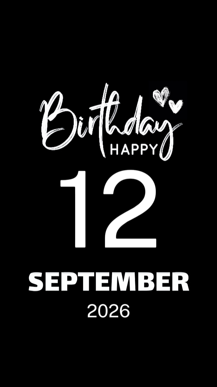 BIRTHDAY 12SEPTEMBER