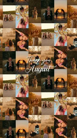 Thank You August