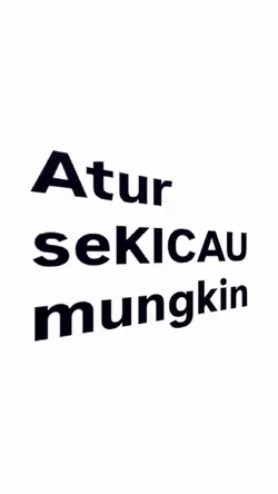 Atur sekicau mungkin