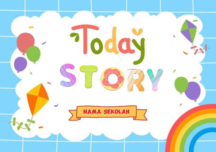 today story anak 