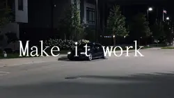 Make it work 