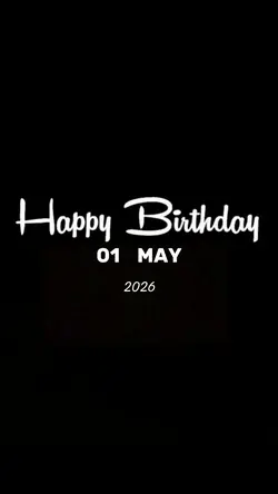 BIRTHDAY 1th MAY