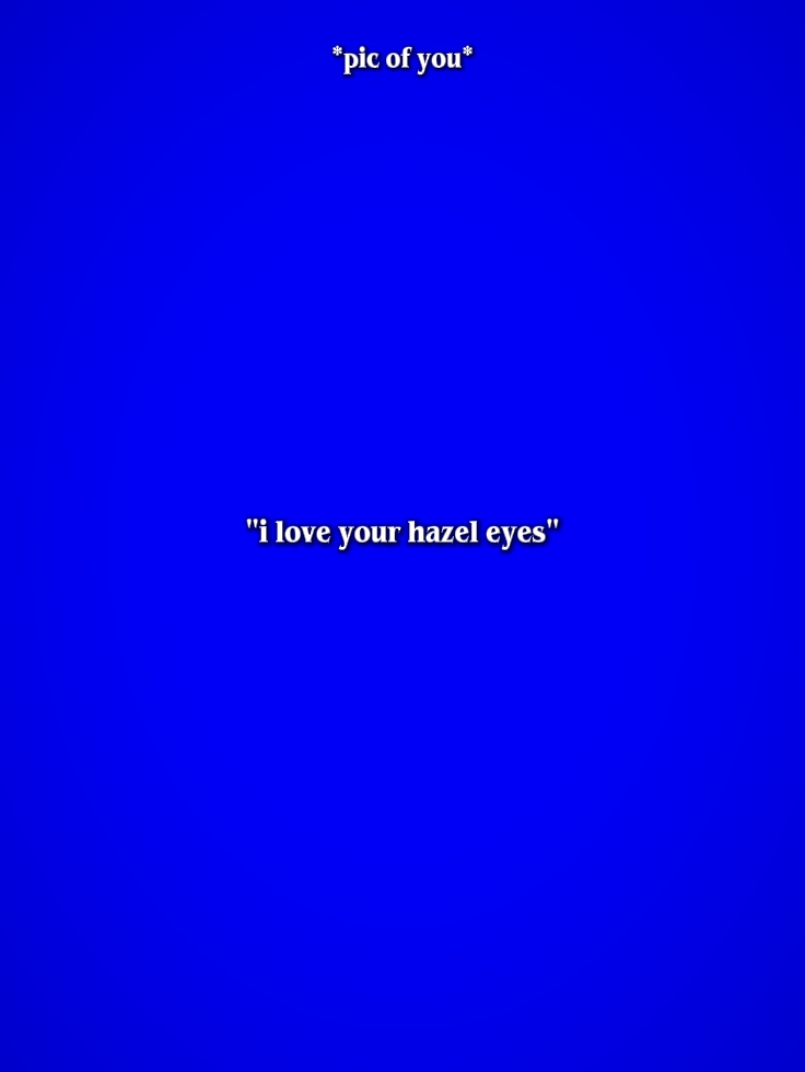 J'adore tes yeux noisettes