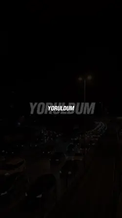 YORULDUM BE