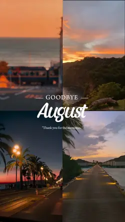 Goodbye August 