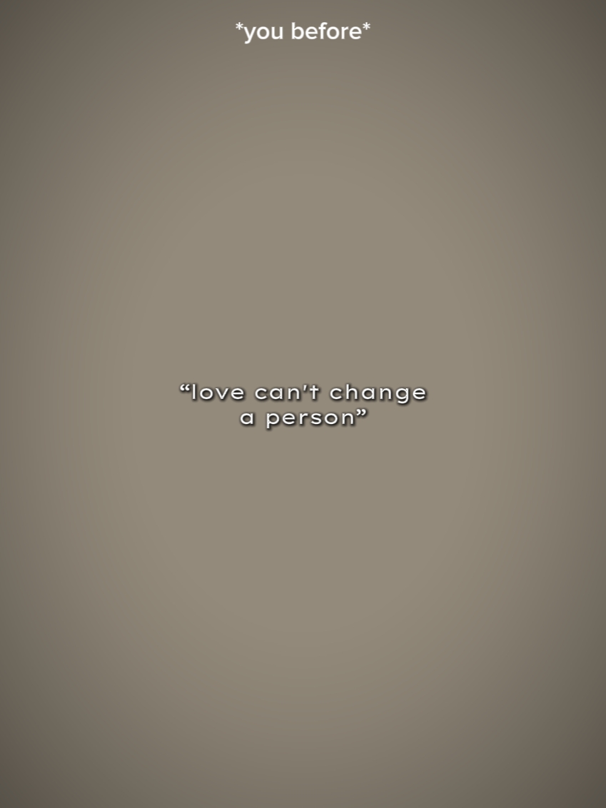 Lovecantchangeperson