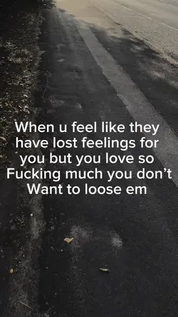 Losing feelings