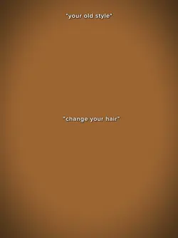 change your hair |