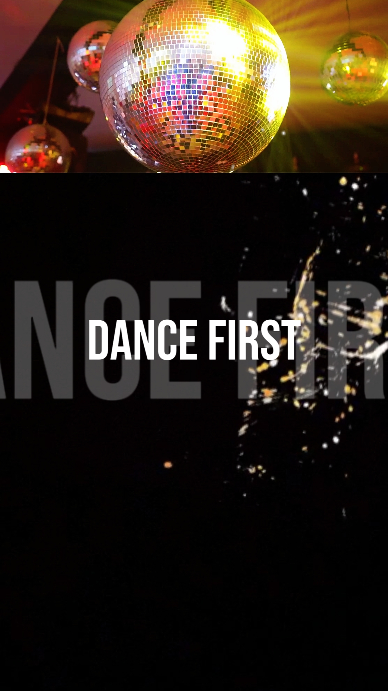dance first