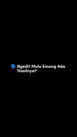 ngedit mulu emang