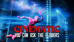 CINEMATIC FLOWERS