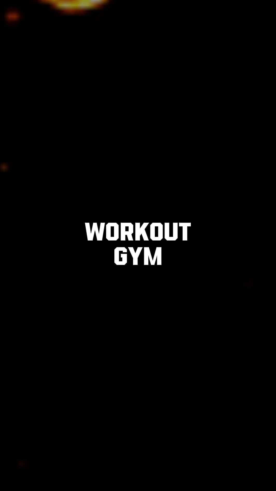 WORKOUT | GYM