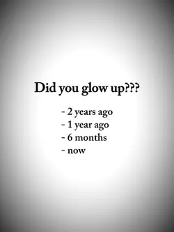 did you glowup