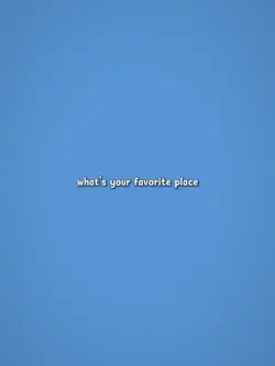 favorite place