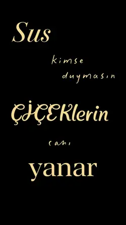 Çiçeklerin canı