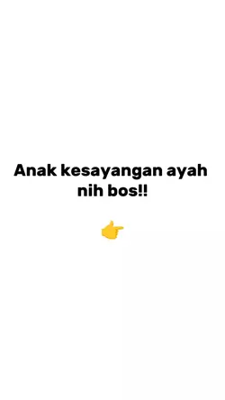 Anak kesayangan ayah