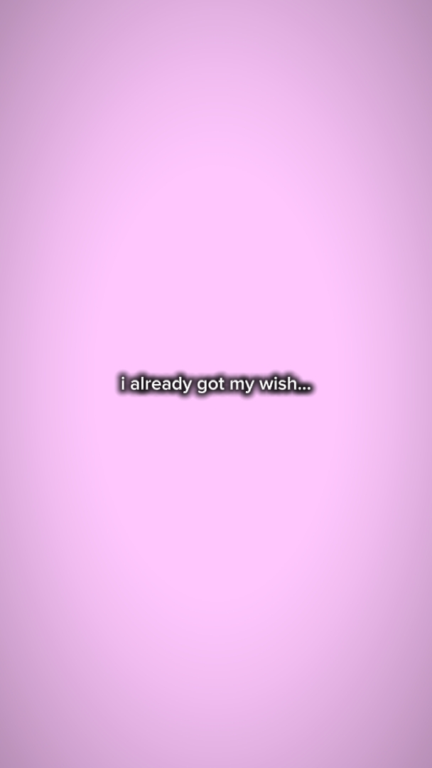ialreadygotmywish