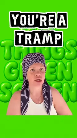 Youโre a tramp