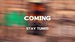 Coming SOON