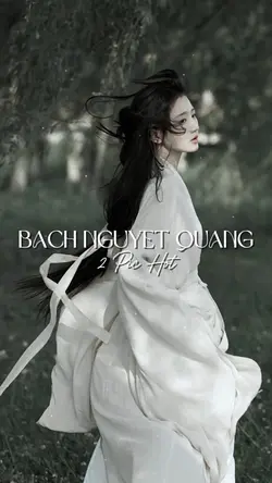BẠCH NGUYỆT QUANG