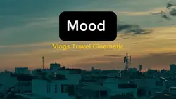 Mood and Vlog Cinema