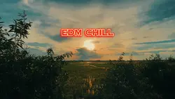 EDM Chill