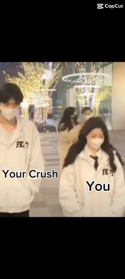 You and your crush 
