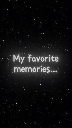 My Favorite Memories