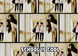 School is Cool
