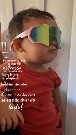 faço birra adoidado!