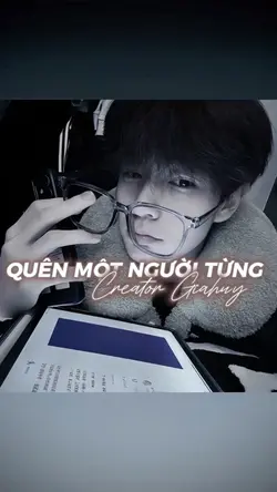 QUÊN MỘT NGƯỜI TỪNG