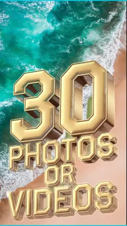 30 Photos or Video