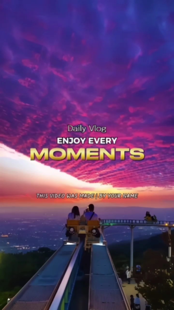 Enjoy Every Moments 