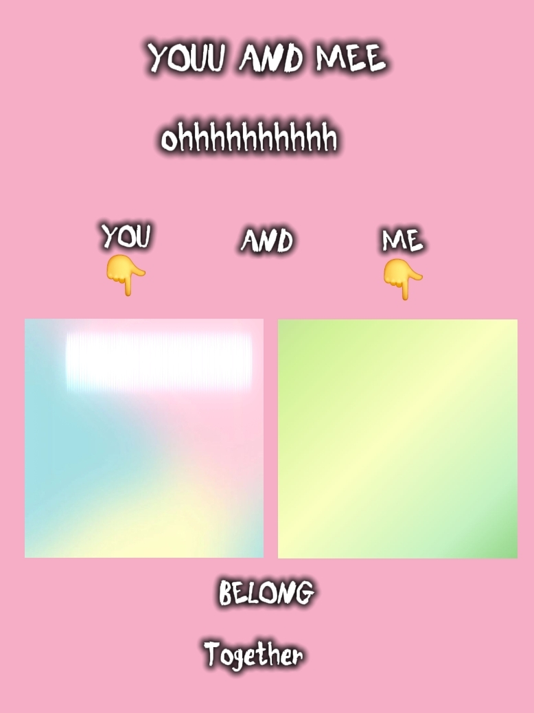 YOU AND ME BELONG