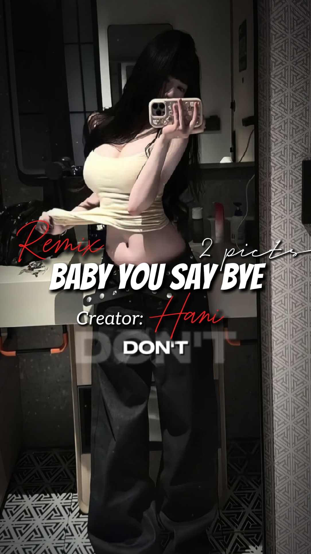 Baby You Say Bye