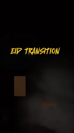 Eid Transition