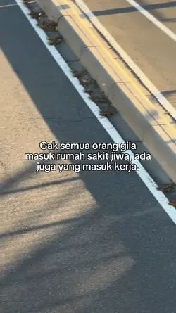 Gak semua orang gila