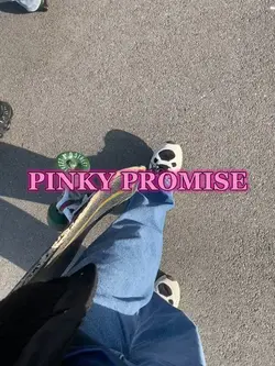 PINKY PROMISE💕