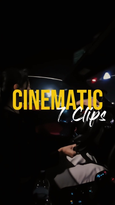 Cinematic | 7 clips